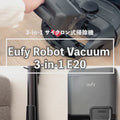 Eufy Robot Vacuum 3-in-1 E20